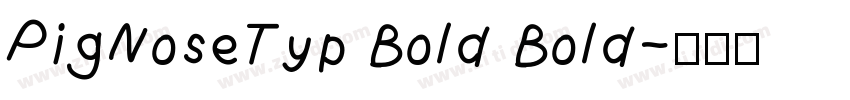 PigNoseTyp Bold Bold字体转换